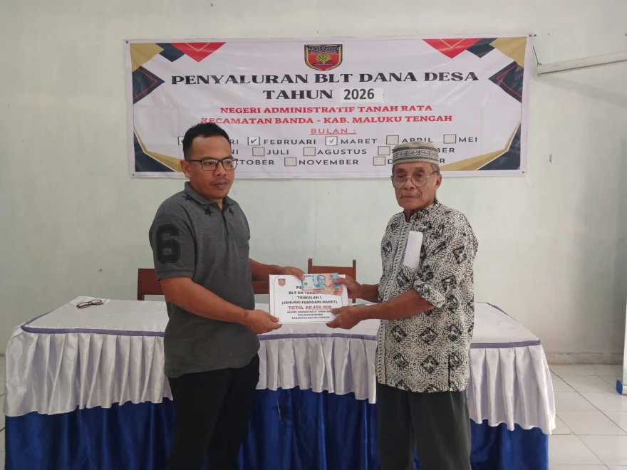 Penyaluran BLT Dana Desa Triwulan Ke - I Rp. 900.000 Tahun 2026 di Negeri Administratif Tanah Rata Berlangsung Tertib dan Transparan